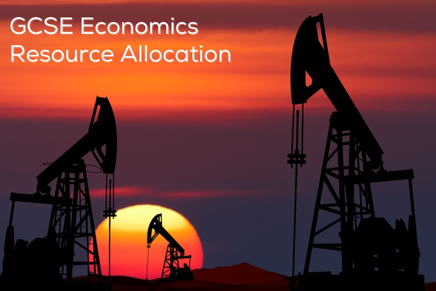 GCSE Economics - Resource Allocation