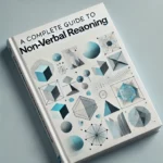 A Complete Guide to Non-Verbal Reasoning